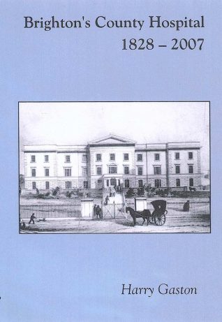 Brighton's County Hospital 1828-2007