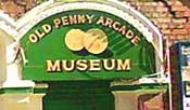 Photograph of the Old Penny Arcade Museum sign